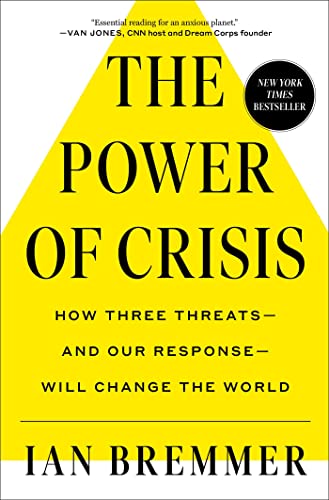 cover image The Power of Crisis: How Three Threats—and Our Response—Will Change the World