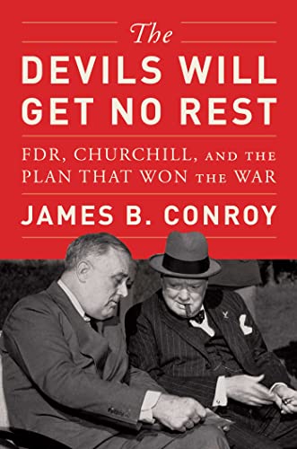 cover image The Devils Will Get No Rest: FDR, Churchill, and the Plan That Won the War