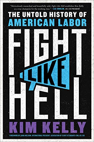 cover image Fight Like Hell: The Untold History of American Labor