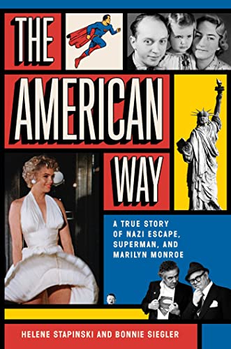 cover image The American Way: A True Story of Nazi Escape, Superman, and Marilyn Monroe