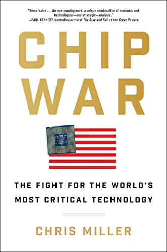 cover image Chip War: The Fight for the World’s Most Critical Technology
