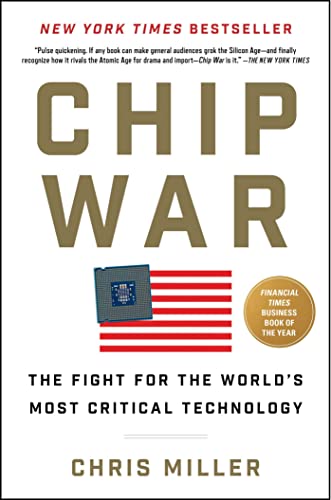 cover image Chip War: The Fight for the World’s Most Critical Technology