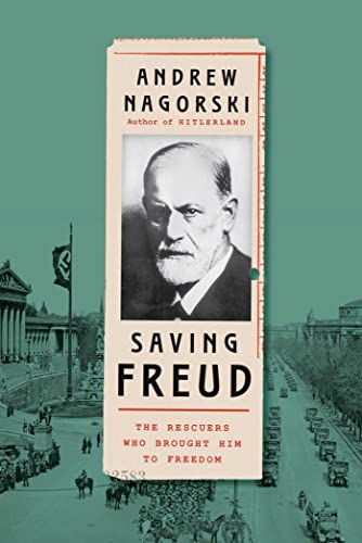 cover image Saving Freud: The Rescuers Who Brought Him to Freedom