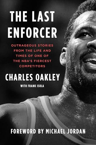 cover image The Last Enforcer: Outrageous Stories From the Life and Times of One of the NBA’s Fiercest Competitors