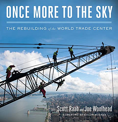 cover image Once More to the Sky: The Rebuilding of the World Trade Center