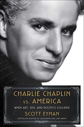 cover image Charlie Chaplin vs. America: When Art, Sex, and Politics Collided