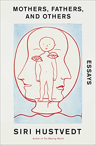 cover image Mothers, Fathers, and Others: Essays