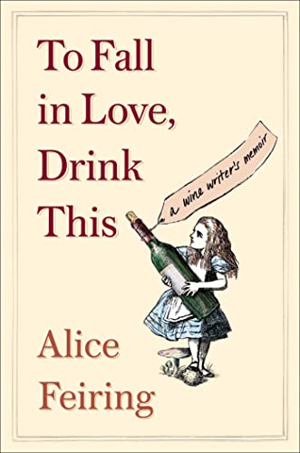 cover image To Fall in Love, Drink This: A Wine Writer’s Memoir