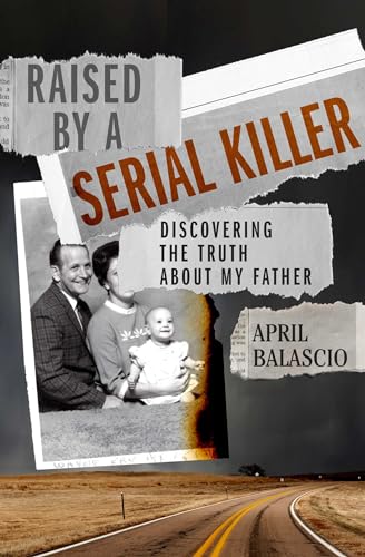 cover image Raised by a Serial Killer: Discovering the Truth About My Father