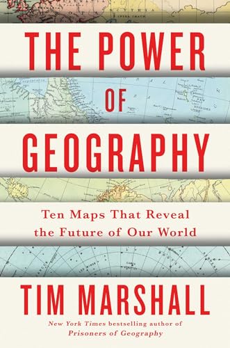 cover image The Power of Geography: Ten Maps That Reveal the Future of Our World