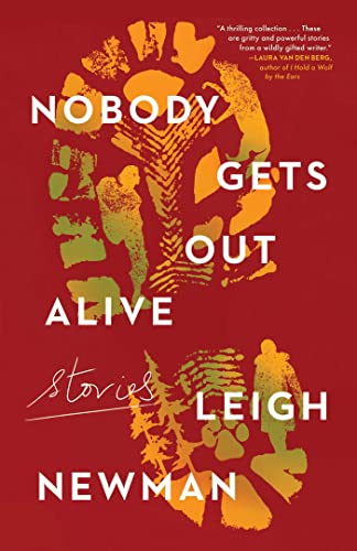 cover image Nobody Gets Out Alive: Stories