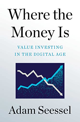 cover image Where the Money Is: Value Investing in the Digital Age