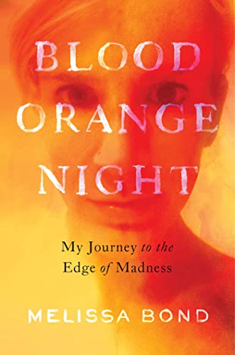 cover image Blood Orange Night: My Journey to the Edge of Madness