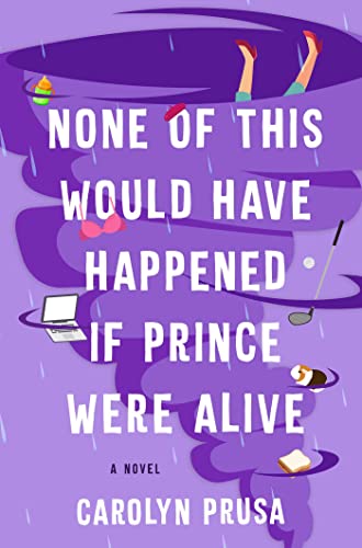 cover image None of This Would Have Happened If Prince Were Alive