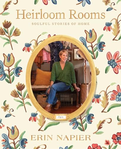 cover image Heirloom Rooms: Soulful Stories of Home