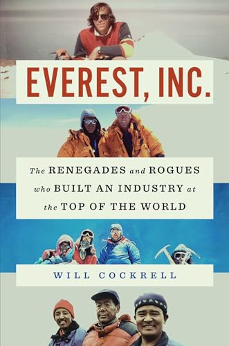 cover image Everest, Inc.: The Renegades and Rogues Who Built an Industry at the Top of the World