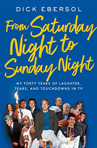 cover image From Saturday Night to Sunday Night: My Forty Years of Laughter, Tears, and Touchdowns in TV