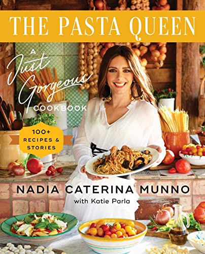 cover image The Pasta Queen: A Just Gorgeous Cookbook