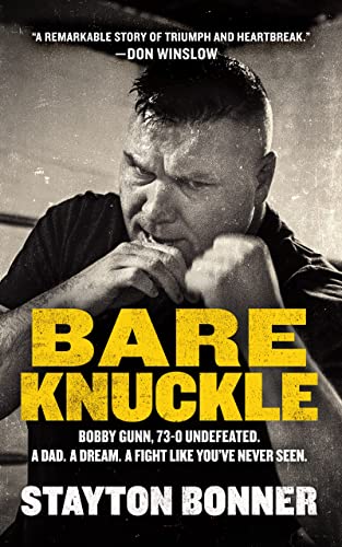 cover image Bare Knuckle: Bobby Gunn, 71–0 Undefeated. A Dad. A Dream. A Fight Like You’ve Never Seen.