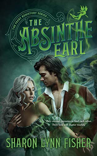 cover image The Absinthe Earl (Faery Rehistory #1)