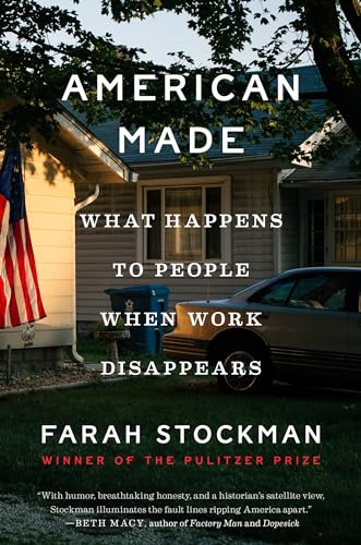 cover image American Made: What Happens to People When Work Disappears