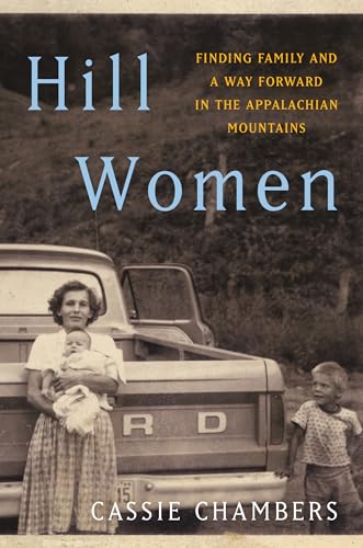cover image Hill Women: Finding Family and a Way Forward in the Appalachian Mountains