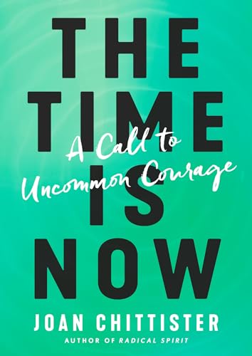 cover image The Time Is Now: A Call to Uncommon Courage