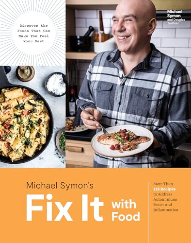 cover image Fix It with Food: More Than 125 Recipes to Address Autoimmune Issues and Inflammation
