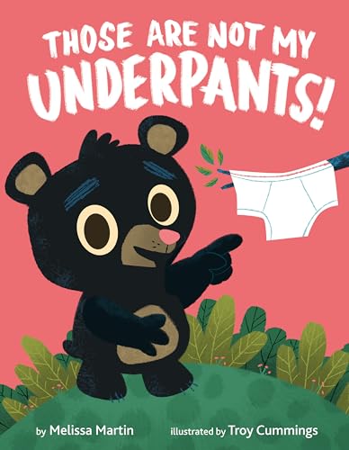 cover image Those Are Not My Underpants!