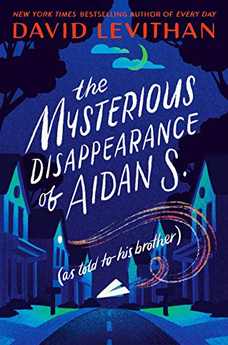 cover image The Mysterious Disappearance of Aidan S. (as Told to His Brother)
