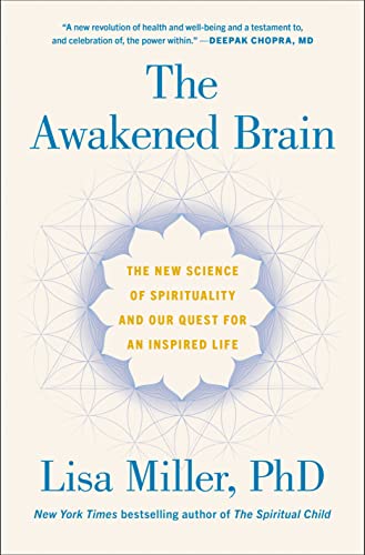 cover image The Awakened Brain: The New Science of Spirituality and Our Quest for an Inspired Life