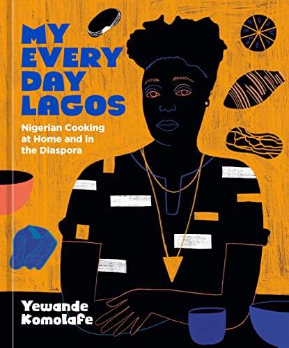 cover image My Everyday Lagos: Nigerian Cooking at Home and in the Diaspora