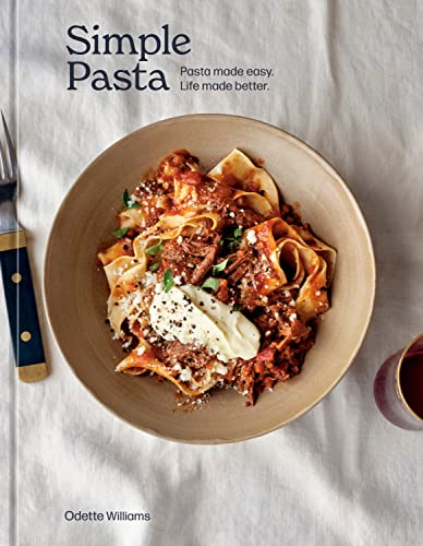 cover image Simple Pasta: Pasta Made Easy. Life Made Better.