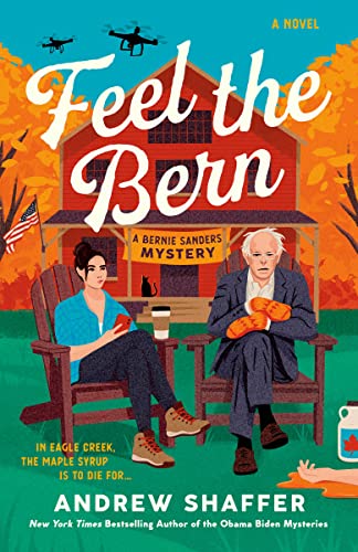 cover image Feel the Bern: A Bernie Sanders Mystery (with Recipes)