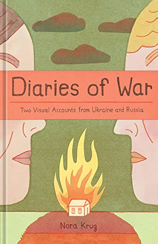 cover image Diaries of War: Two Visual Accounts from Ukraine and Russia
