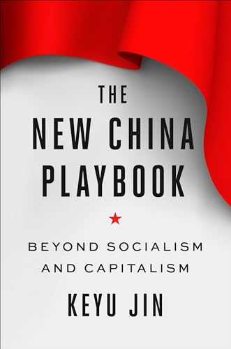 cover image The New China Playbook: Beyond Socialism and Capitalism