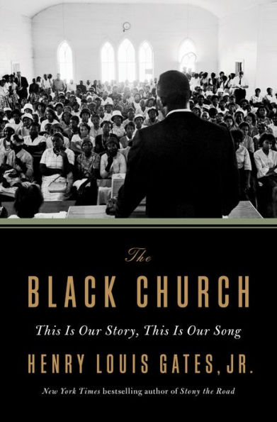 cover image The Black Church: This Is Our Story, This Is Our Song