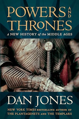 cover image Powers and Thrones: A New History of the Middle Ages