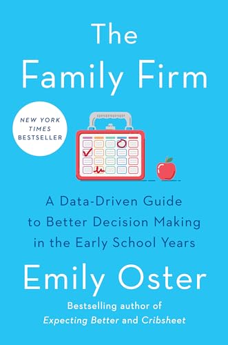 cover image The Family Firm: A Data-Driven Guide to Better Decision Making in the Early School Years