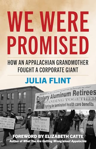 cover image We Were Promised: How an Appalachian Grandmother Fought a Corporate Giant
