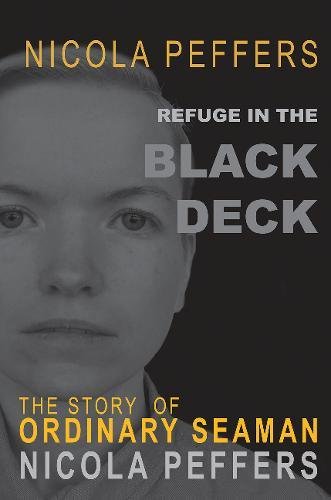 cover image Refuge in the Black Deck: The Story of Ordinary Seaman Nicola Peffers