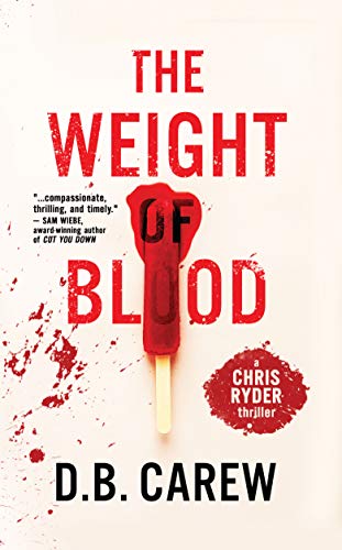 cover image The Weight of Blood: A Chris Ryder Thriller