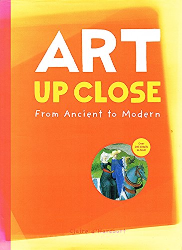 cover image ART UP CLOSE: From Ancient to Modern