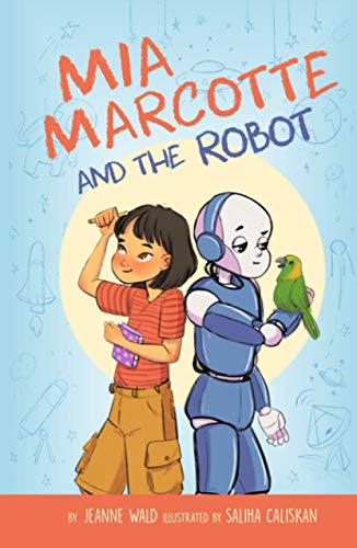 cover image Mia Marcotte and the Robot
