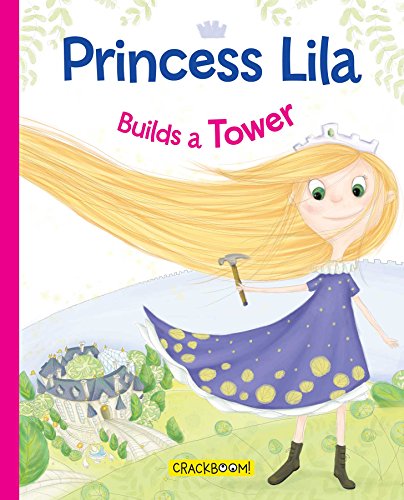 cover image Princess Lila Builds a Tower