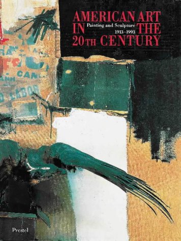 cover image American Art in the 20th Century: Painting and Sculpture 1913-1993