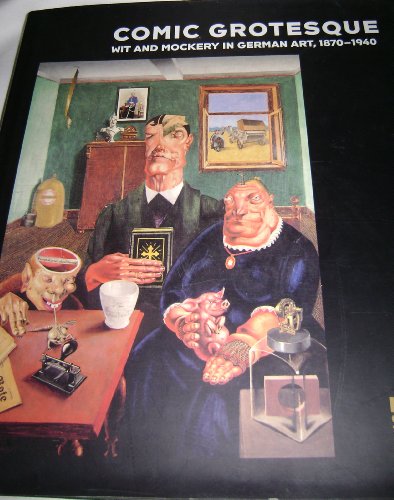 cover image Comic Grotesque: Wit and Mockery in German Art, 1870-1940
