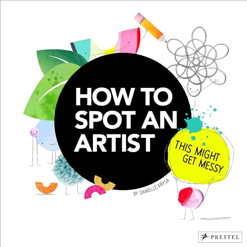 cover image How to Spot an Artist: This Might Get Messy