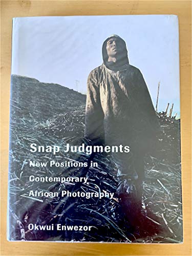 cover image Snap Judgements: New Positions in Contemporary African Photography