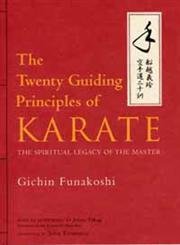 cover image The Twenty Guiding Principles of Karate: The Spiritual Legacy of the Master
